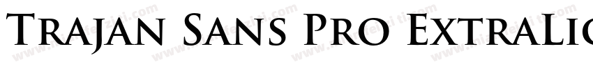 Trajan Sans Pro ExtraLight字体转换